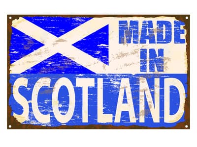 Sign which reads 'Made in Scotland'with the saltire flag Sign which reads 'Made in Scotland'with the saltire flag
